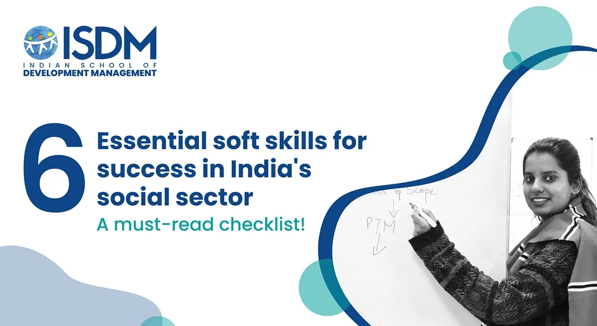 6 Essential Soft Skills for Success in India's Social Sector: A Must-Read Checklist!